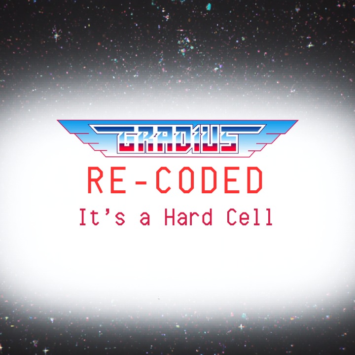 It's a Hard Cell (The 8-Bit MSX Remix) - Gradius ReCoded artwork