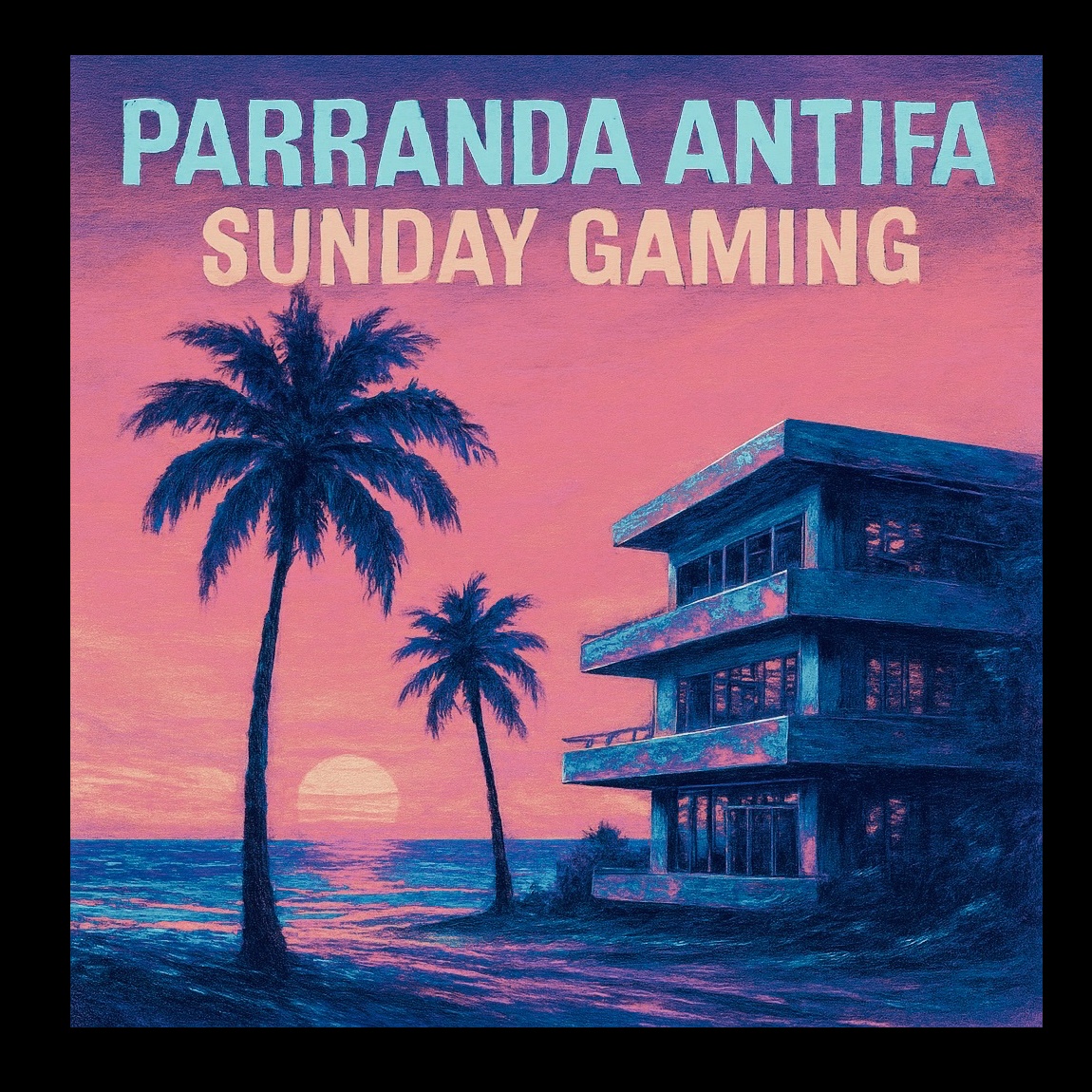 Image for Parranda Antifa: Sunday Gaming