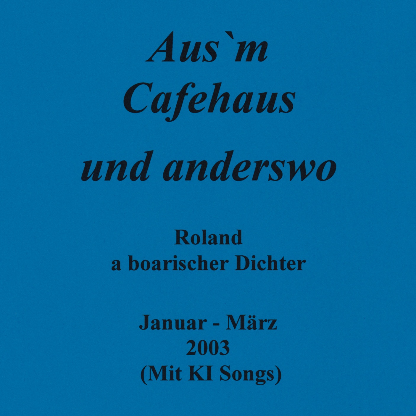 Image for 2003 01-03 Aus`m Cafehaus und anderswo