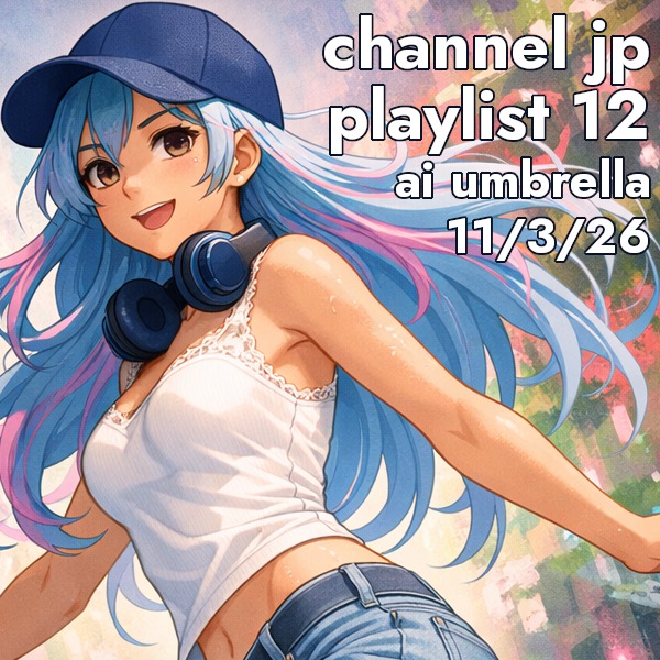 Image for Channel JP playlist 12, 11/3/26