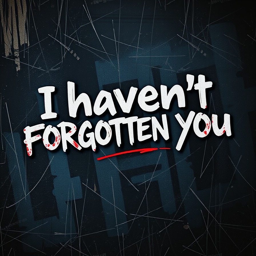 I Haven't Forgotten You artwork