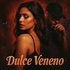 Cover image for Dulce Veneno
