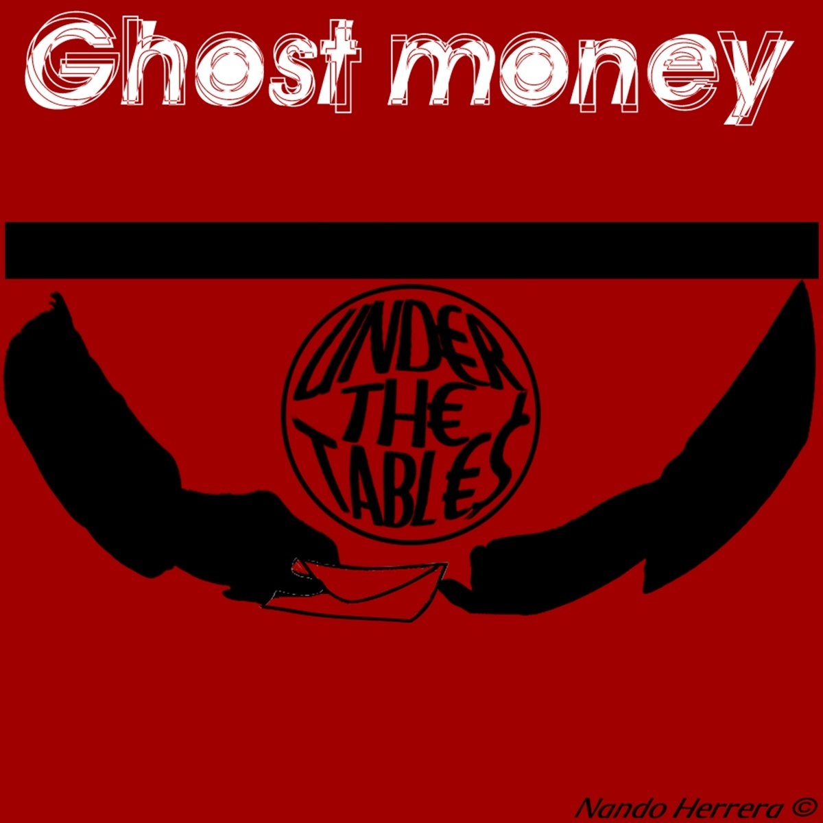 Image for UND€R TH€ TABL€$, "Ghost Money" FULL ALBUM