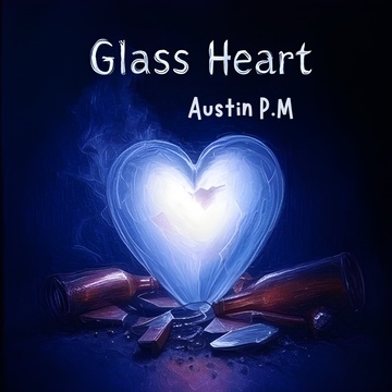 Image for Austin P.M - ALBUM: Glass Heart