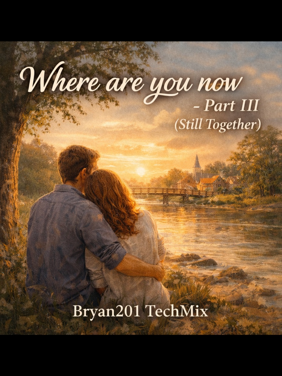 Where Are You Now – Part III - Still Together (TechMix) artwork
