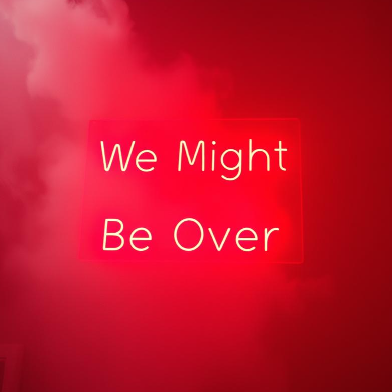 We Might Be Over artwork