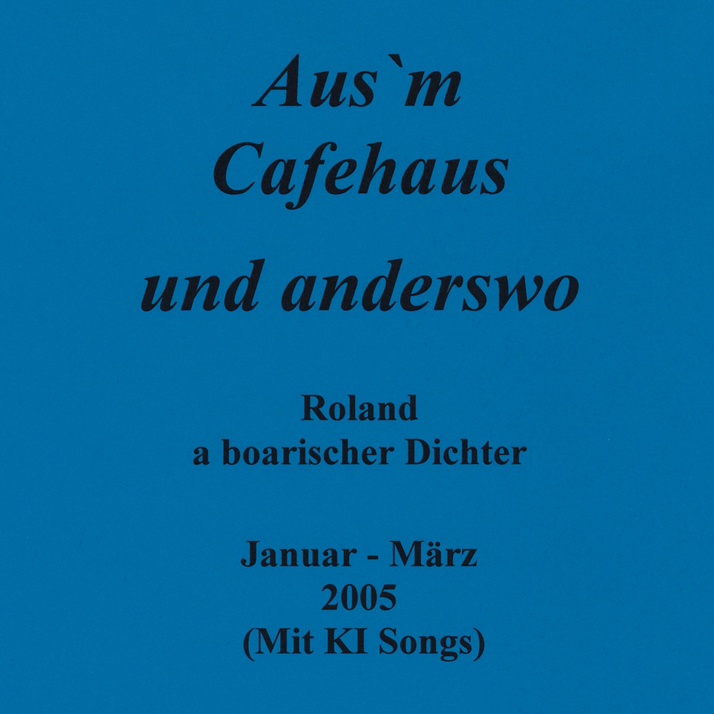 Image for 2005 01-03 Aus`m Cafehaus und anderswo
