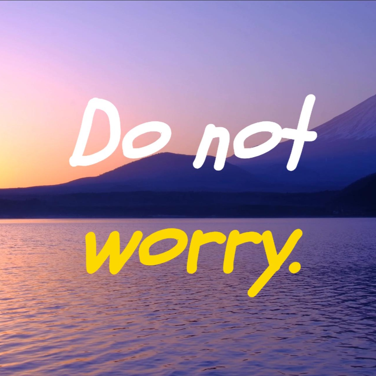 Image for Do Not Worry. - Songs to Reduce Anxiety and Increase Inner Peace