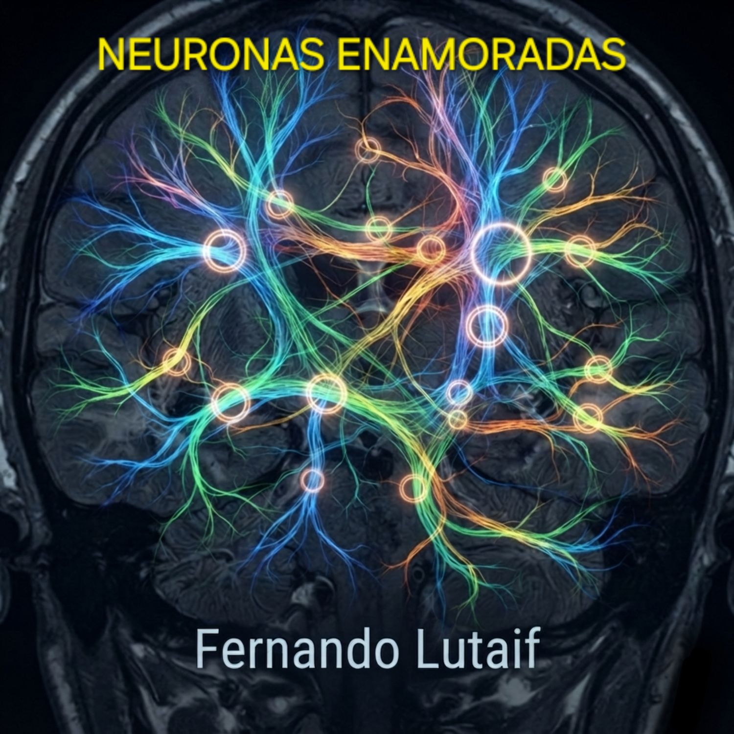 7 NEURONAS  ENAMORADAS / NEURÔNIOS APAIXONADOS artwork