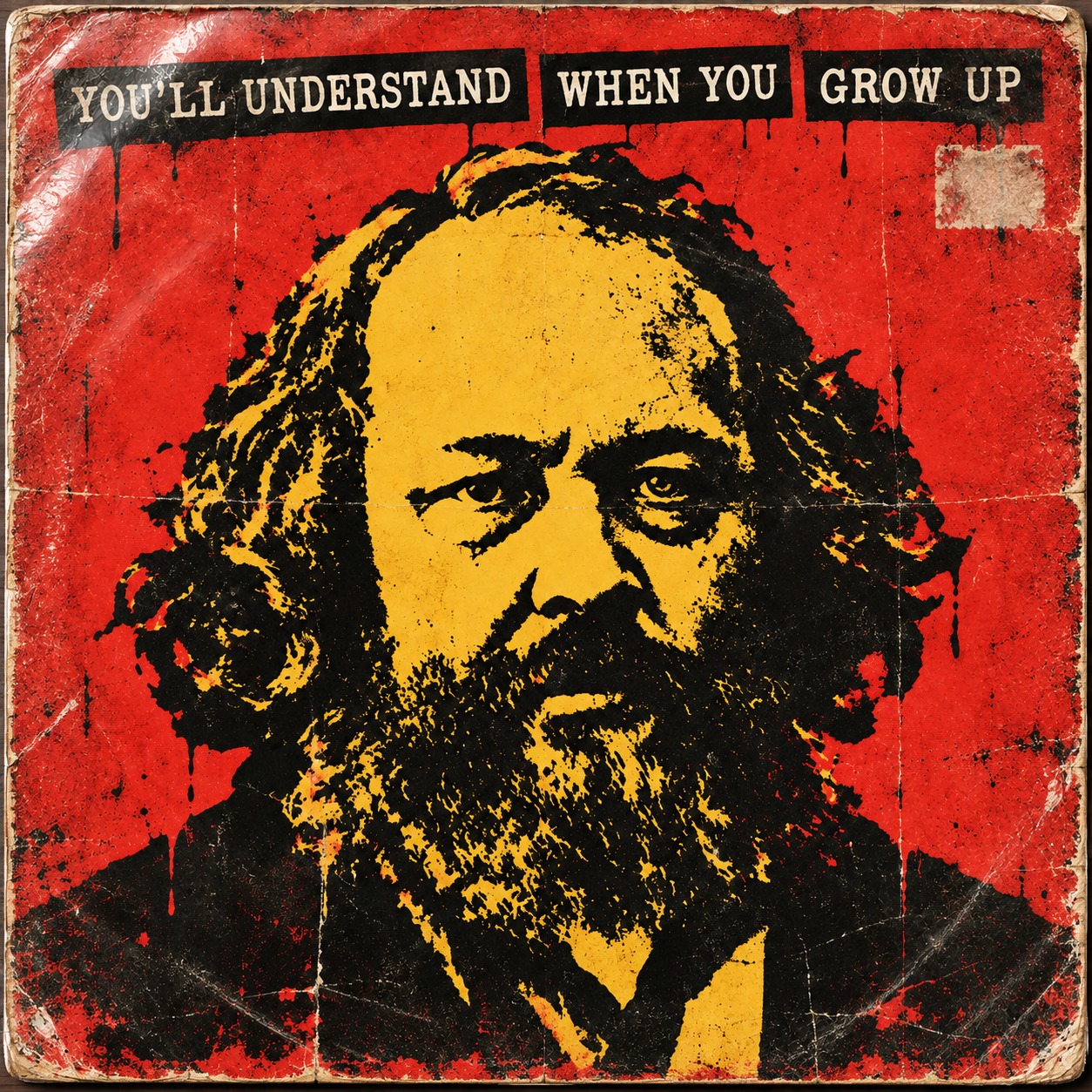 YOU’LL UNDERSTAND WHEN YOU GROW UP artwork