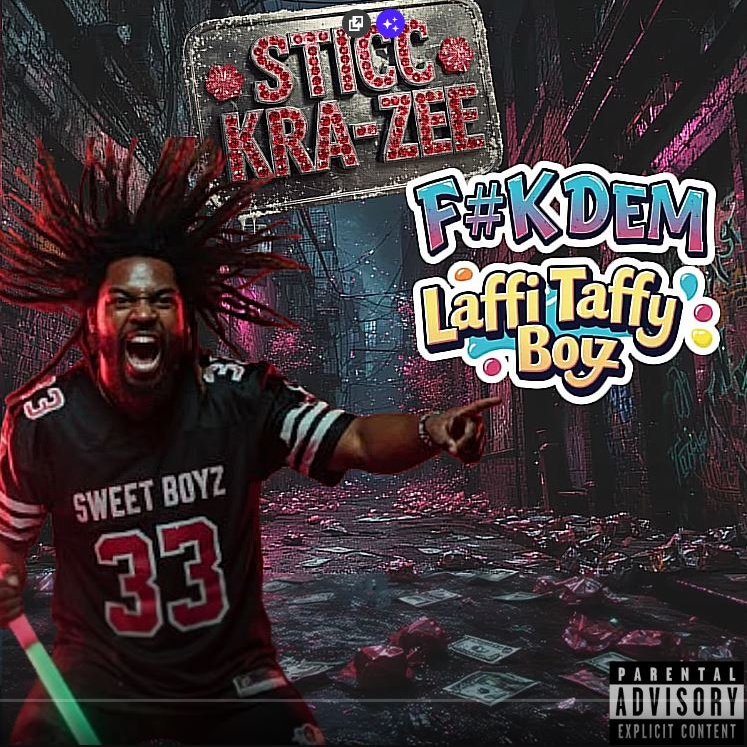 Image for 🔥 Sticc Kra-Zee – Fuck Dem Laffi Taffi Boyz 🔥