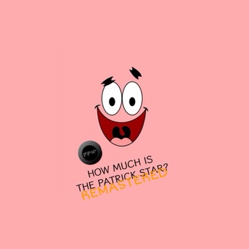 Image for How Much is the Patrick Star? (Remastered)