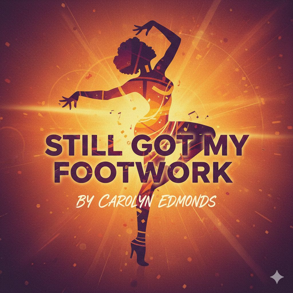 STILL GOT MY FOOTWORK