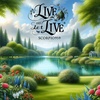 Live and Let Live 