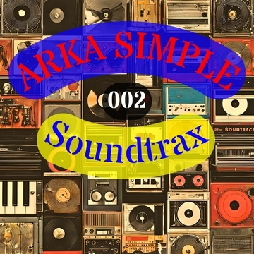 Image for 25.04.21 Soundtrax 002 ARKA SIMPLE