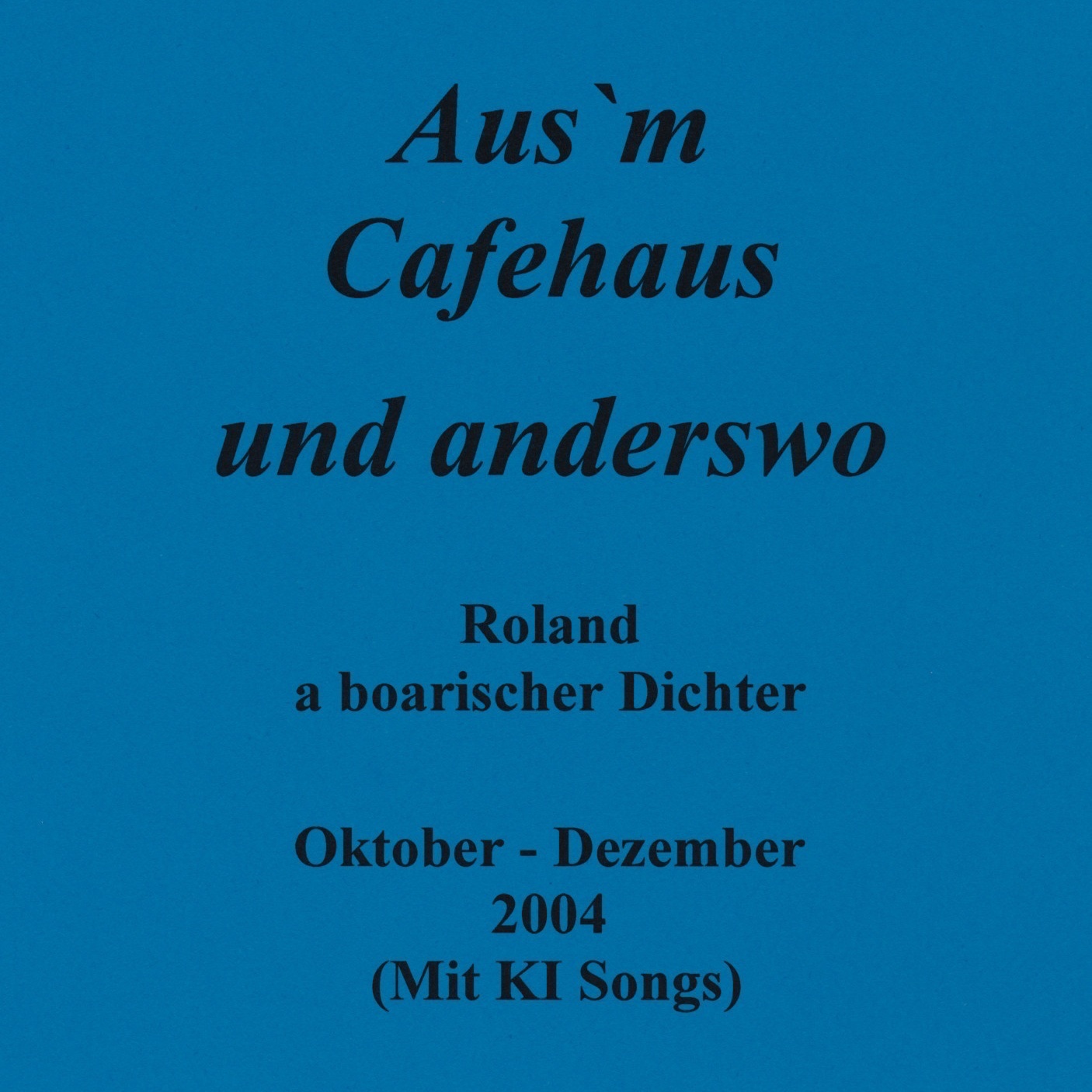 Image for 2004 10- 12 - Aus`m Cafehaus und anderswo