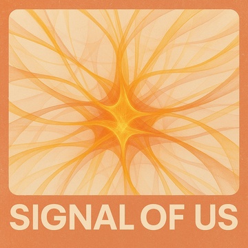 Signal of Us