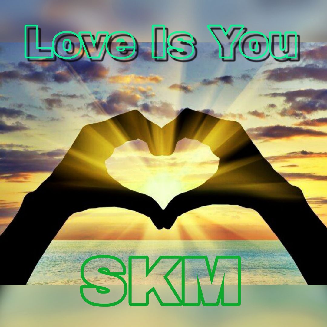 Love Is You (SKM)  Total Love Mix artwork