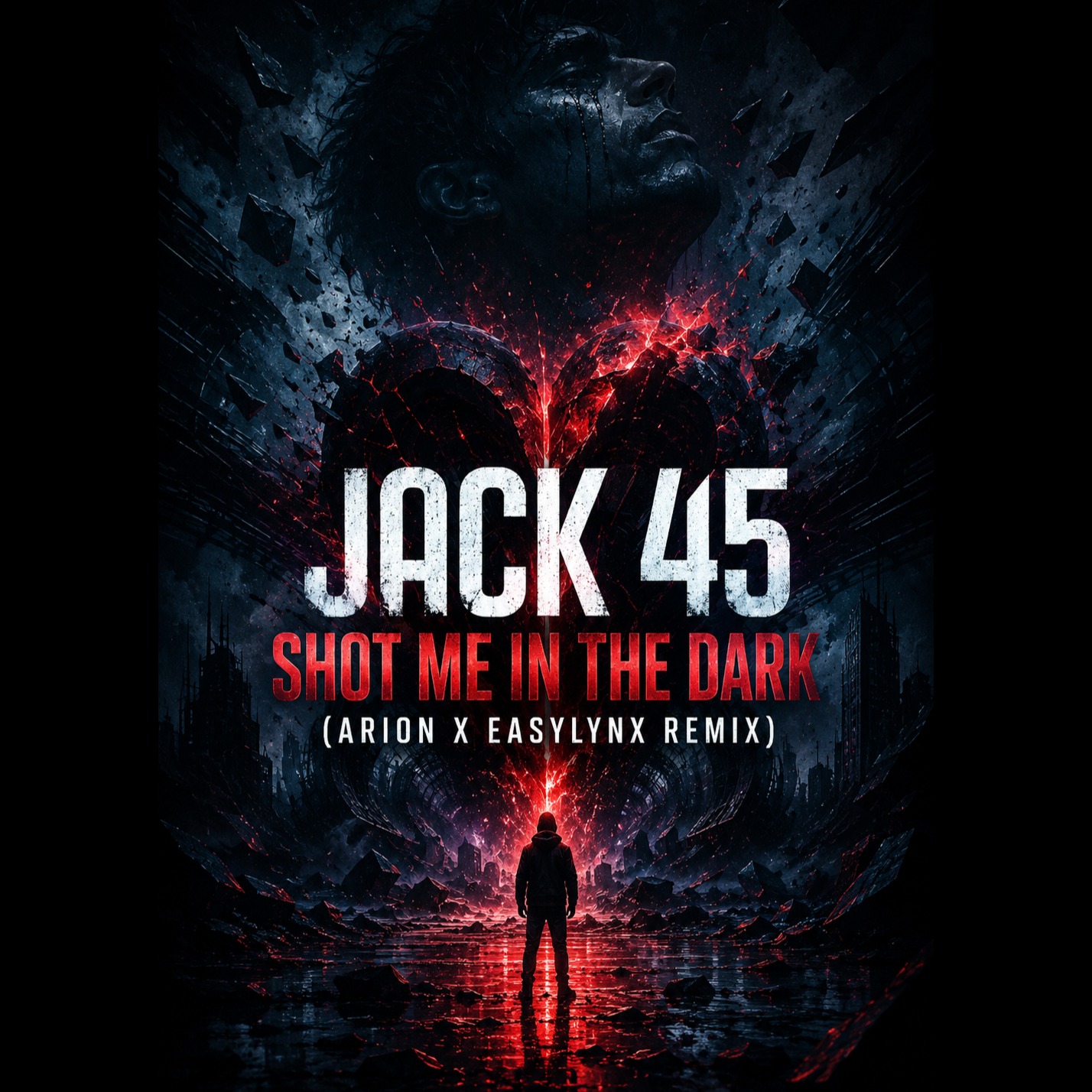 Shot Me In The Dark - Jack 45 (Arion x Easylynx Remix)