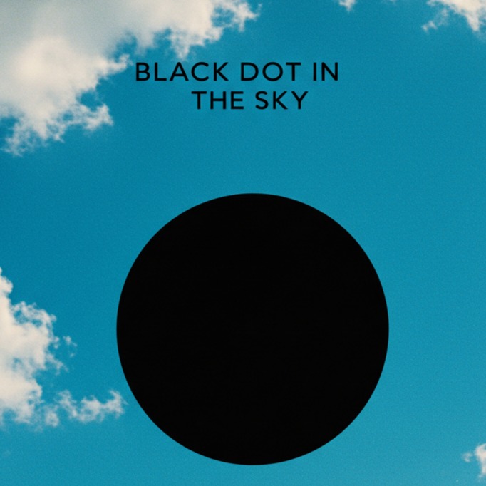 Black Dot in the Sky (Chorus Clip) artwork
