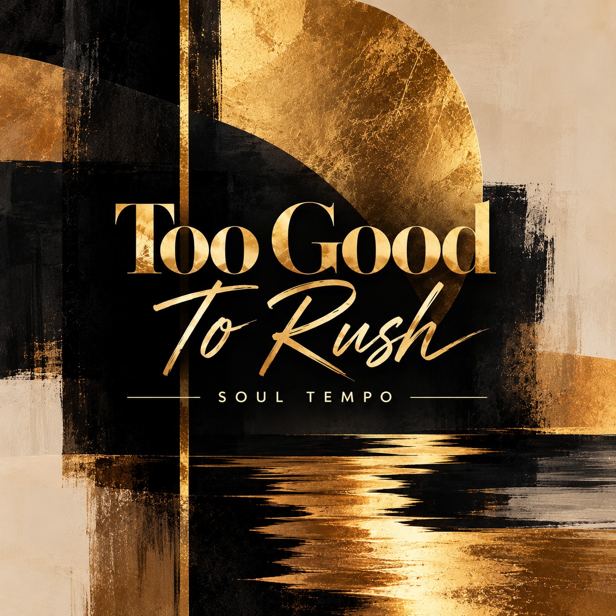 Too Good to Rush artwork
