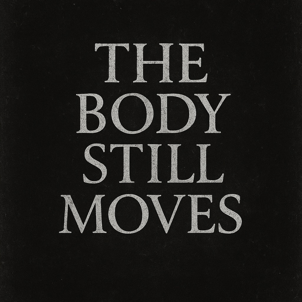 Image for The Body Still Moves ( Self-Titled EP 2016)