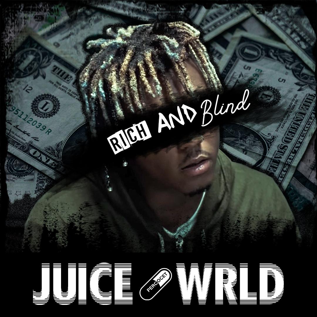Rich & Blind 2.0 ft: juice wrld artwork
