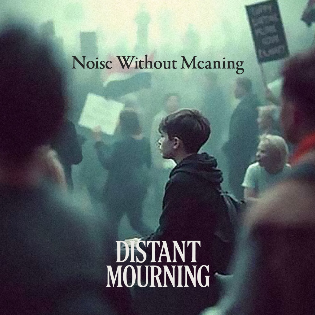 Image for Distant Mourning - Noise Without Meaning
