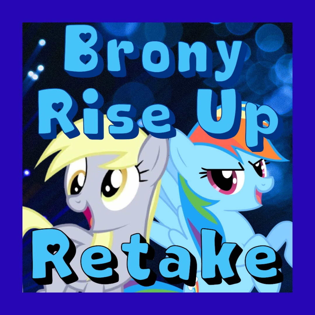 Brony Rise Up (Retake) artwork