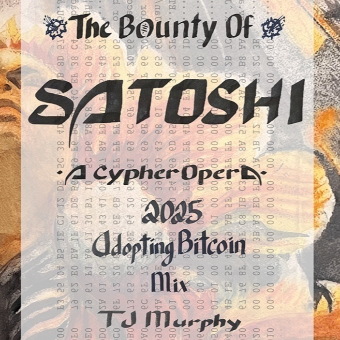 Image for Bounty of Satoshi - Adopting Bitcoin 2025 Mix