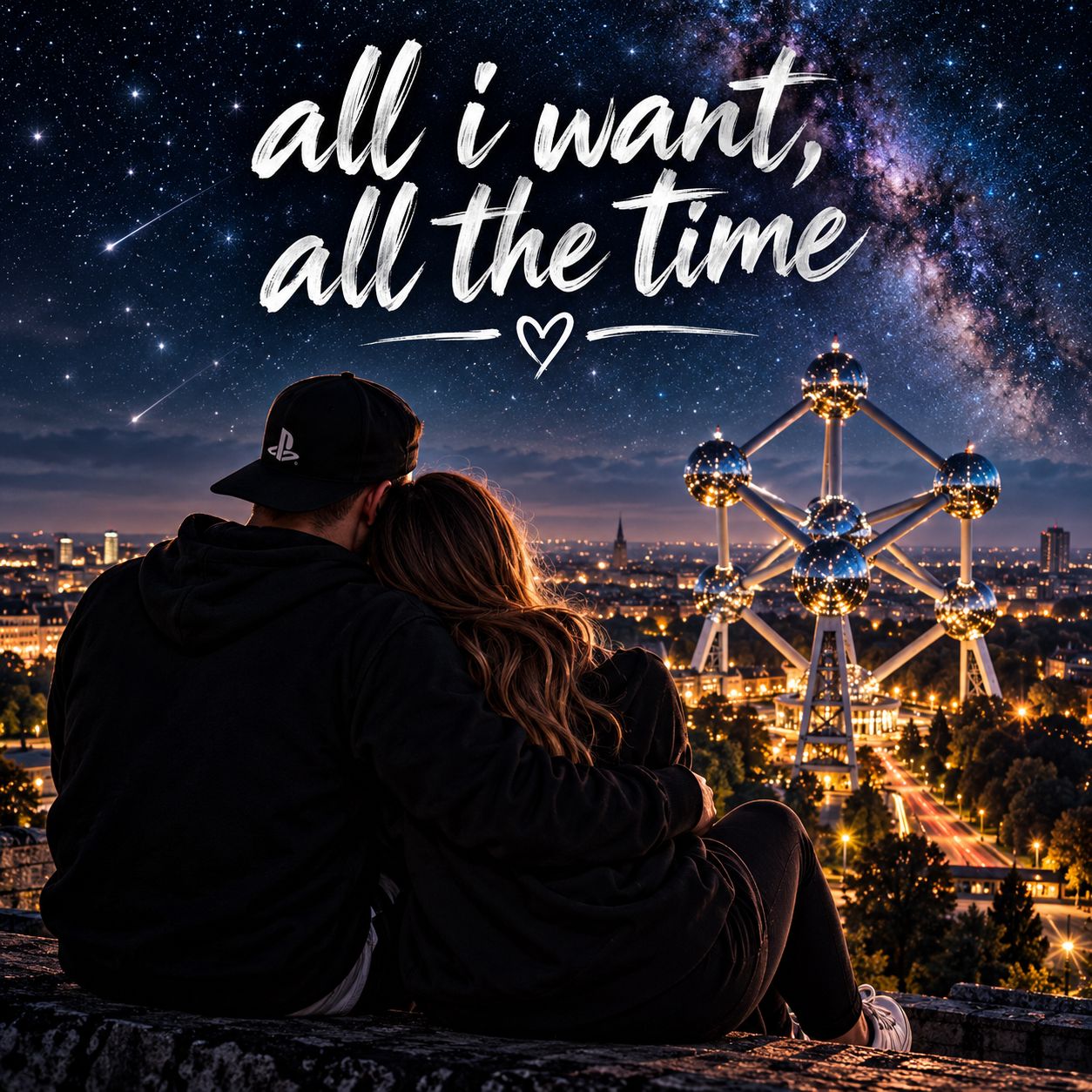 all I want,  all the time artwork