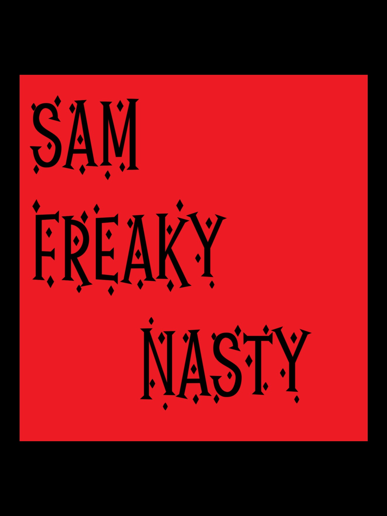 Sam - Freaky nasty artwork