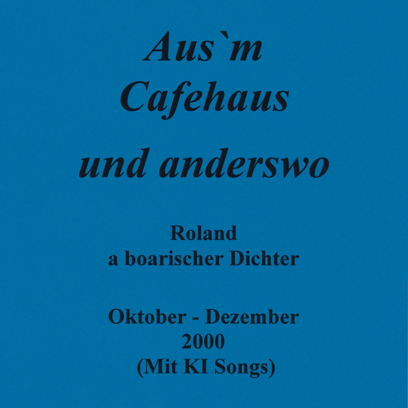 Image for 2000 10-12  Aus`m Cafehaus und anderswo