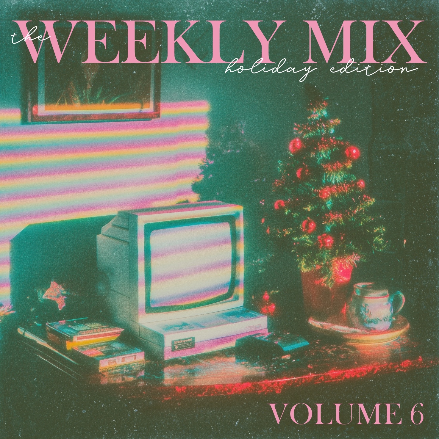 Image for The Weekly Mix (Holiday Edition) - VOLUME 6 