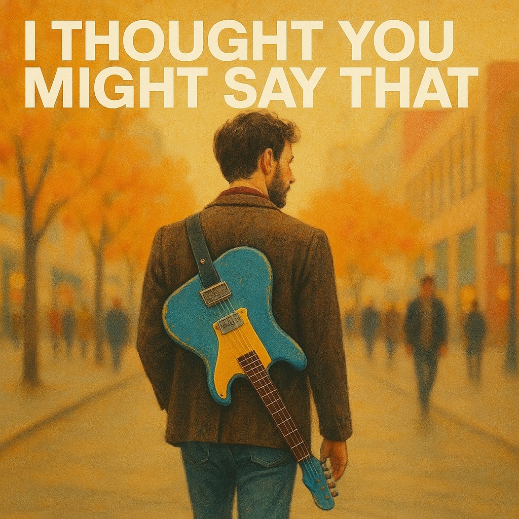 Image for I Thought You Might Say That