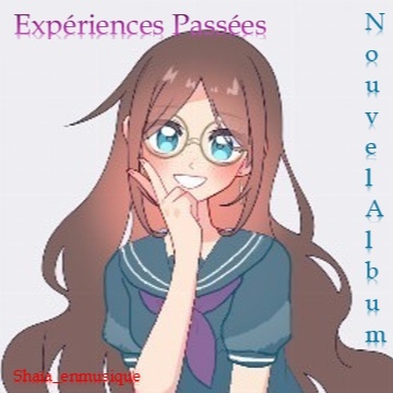 Image for Album ~ Expériences Passées [Terminé]