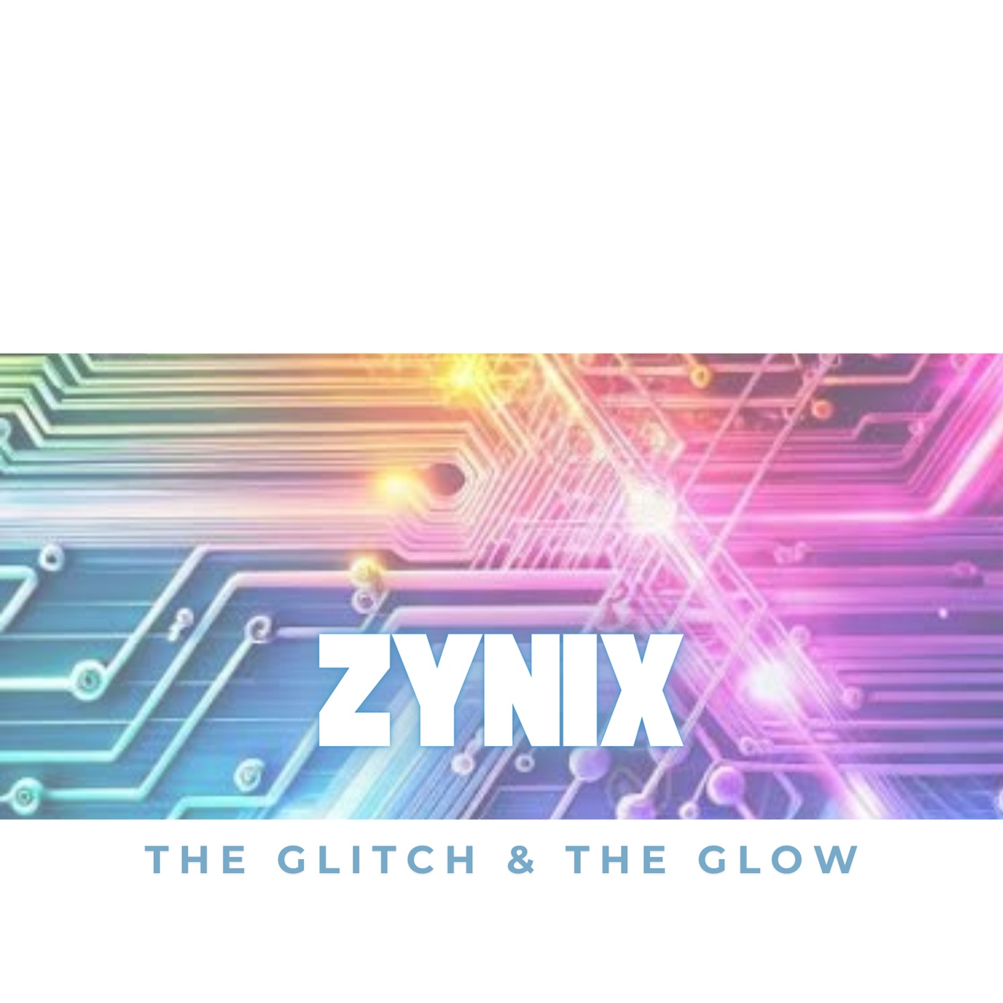 Image for THE GLITCH & THE GLOW [EP.2]