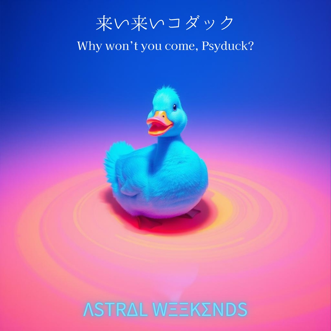 来い来いコダック / Why won’t you come, Psyduck? artwork