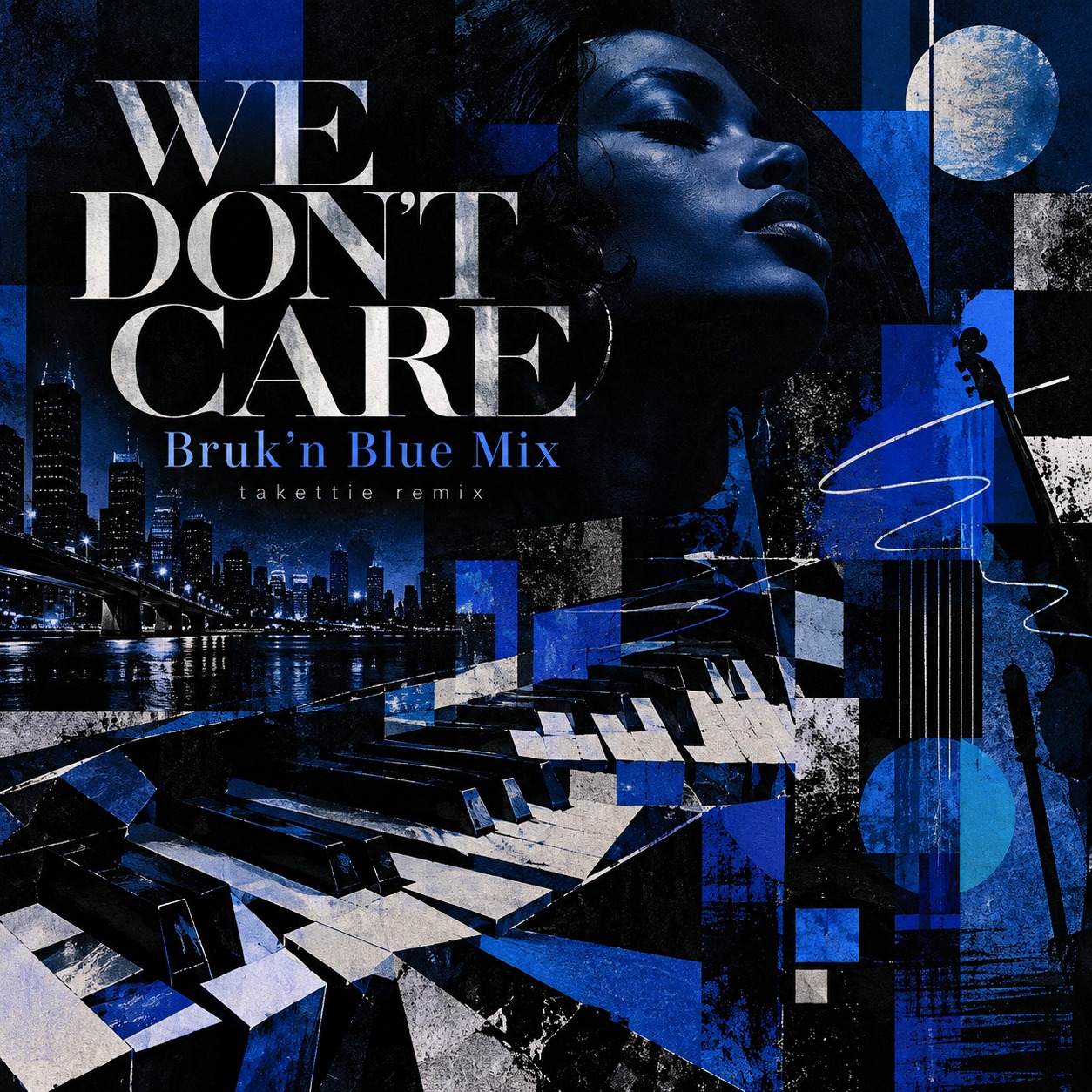We Don't Care (Bruk'n Blue Mix) artwork