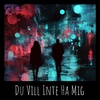 Du Vill Inte Ha Mig