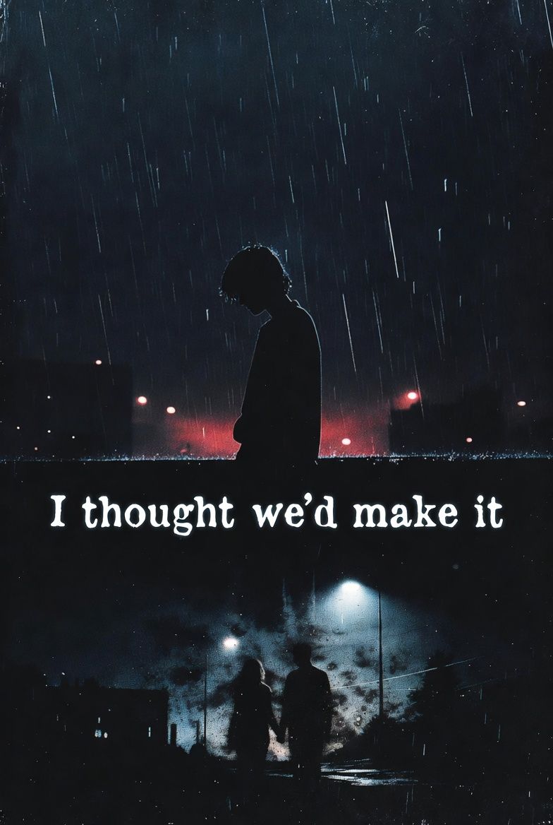 I Thought We'd Make It. artwork