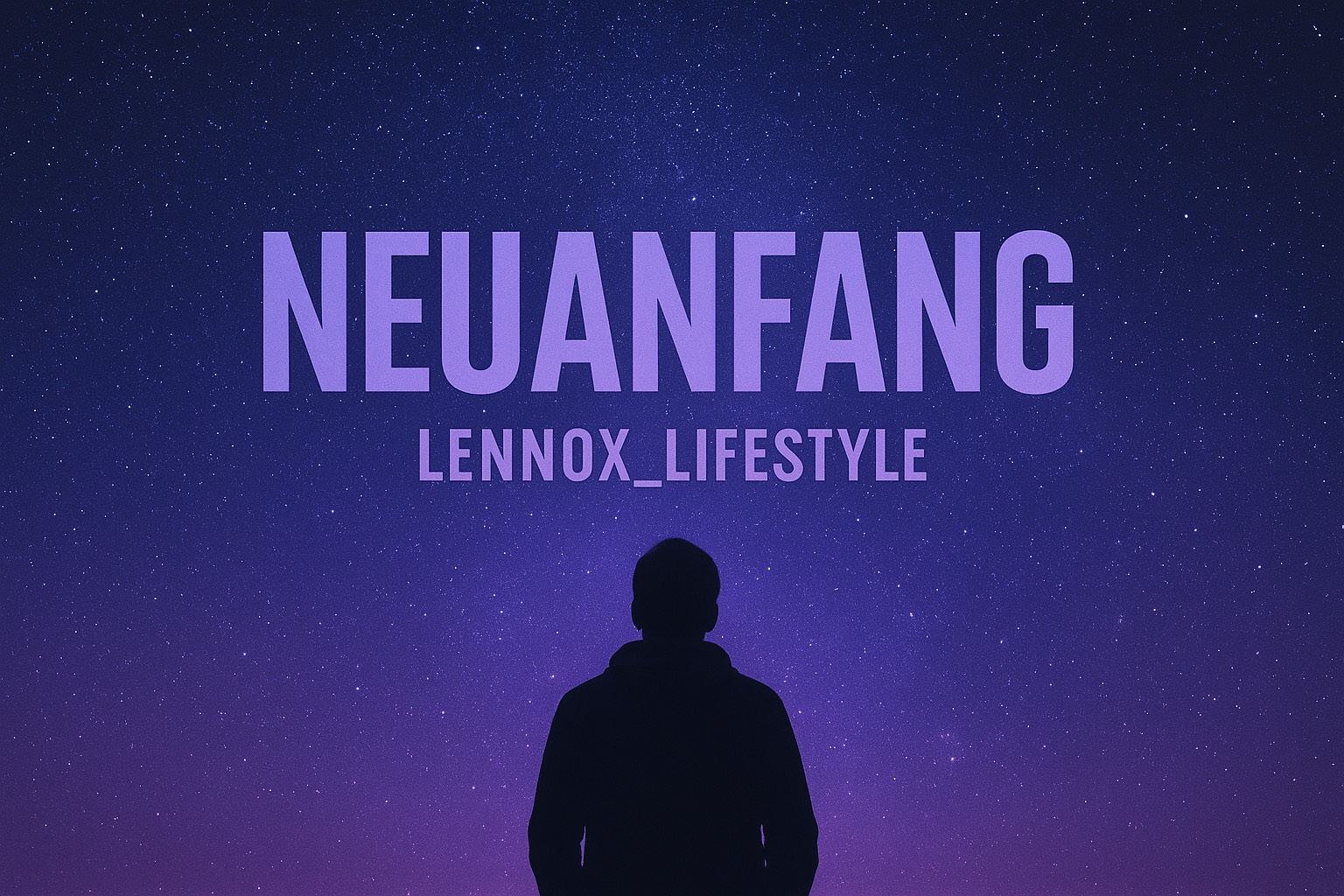 Neuanfang - Lennox_Lifestyle