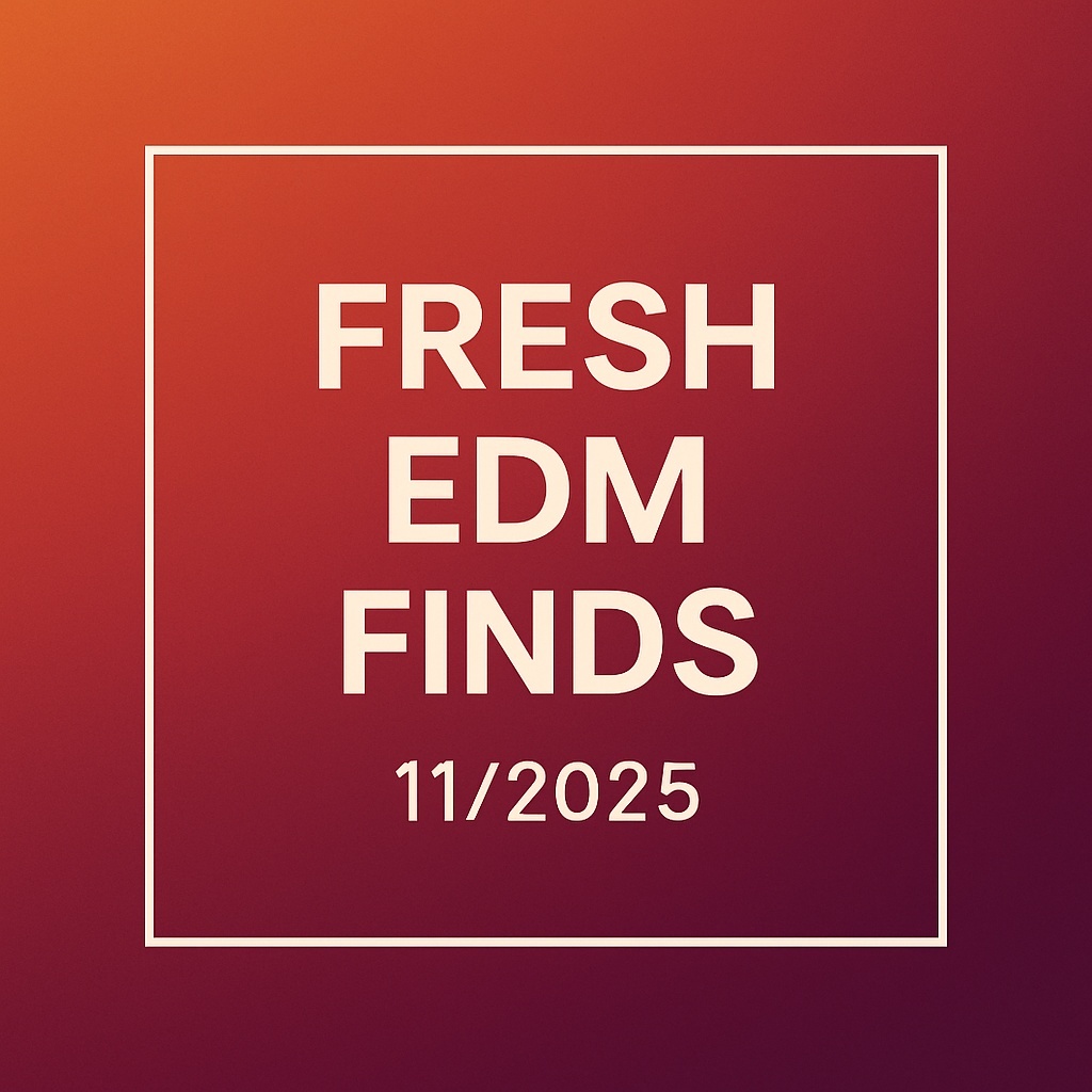 Image for Fresh EDM Finds 11/2025