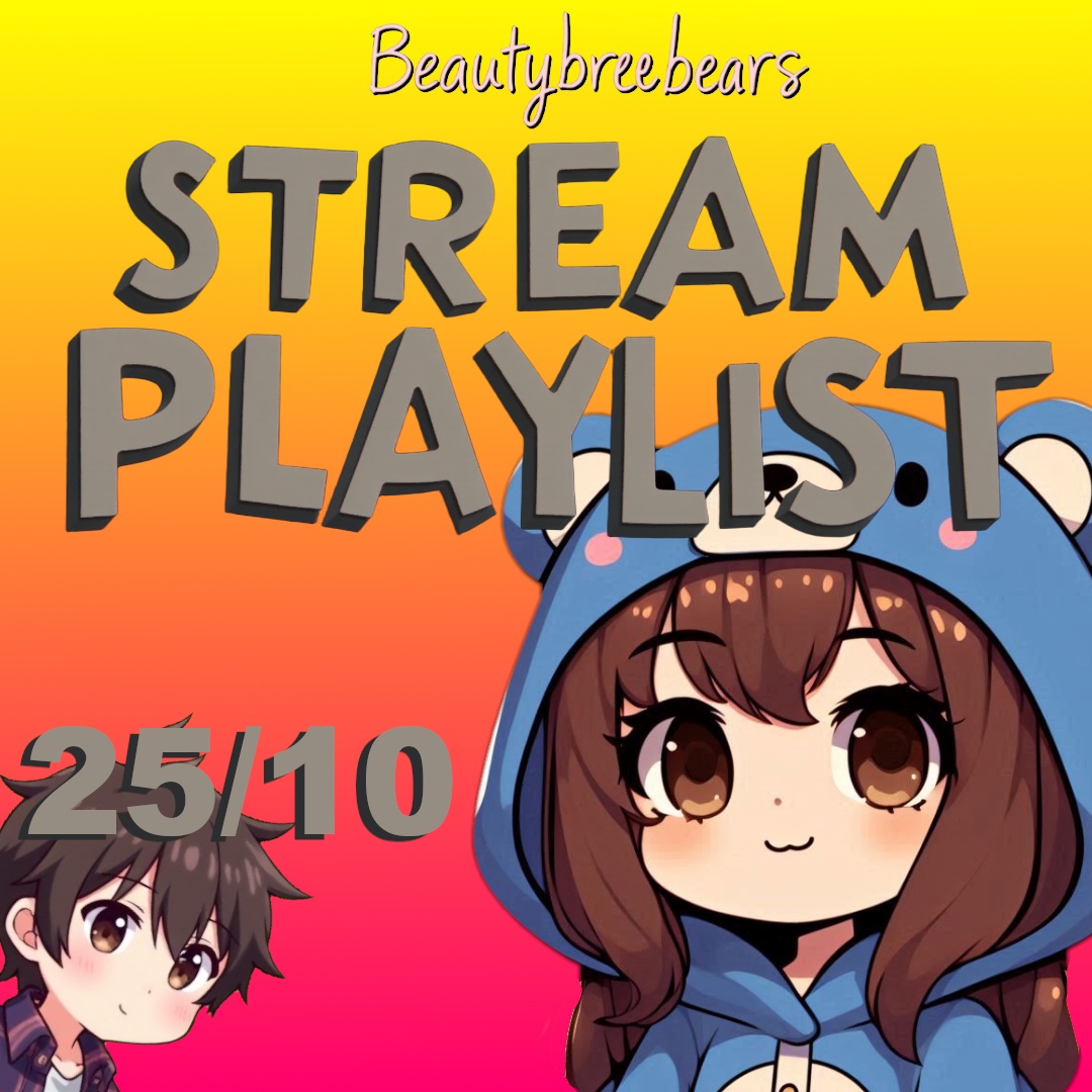 Image for Beautybreebear's Stream Playlist  25/10