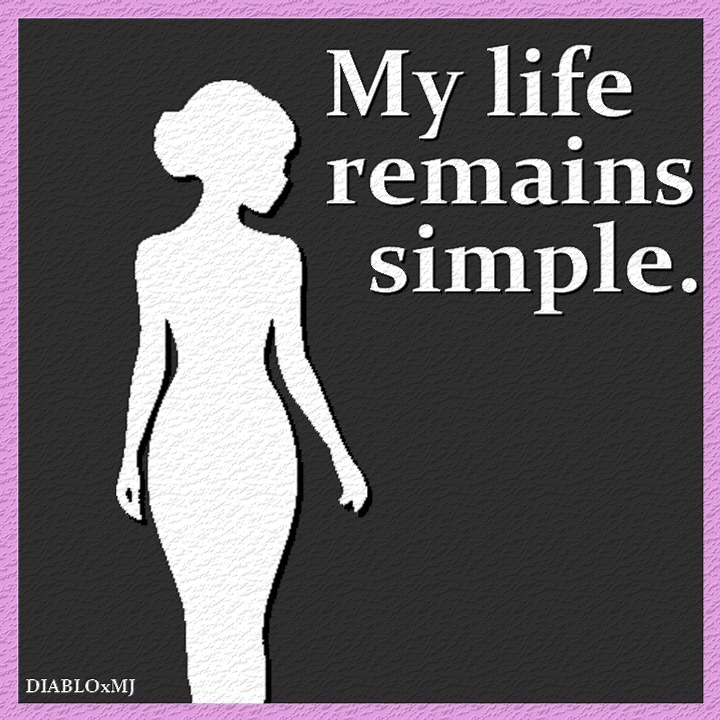 My life remains simple. artwork