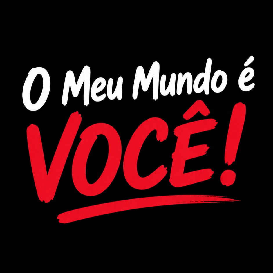 O Meu Mundo é Você! artwork