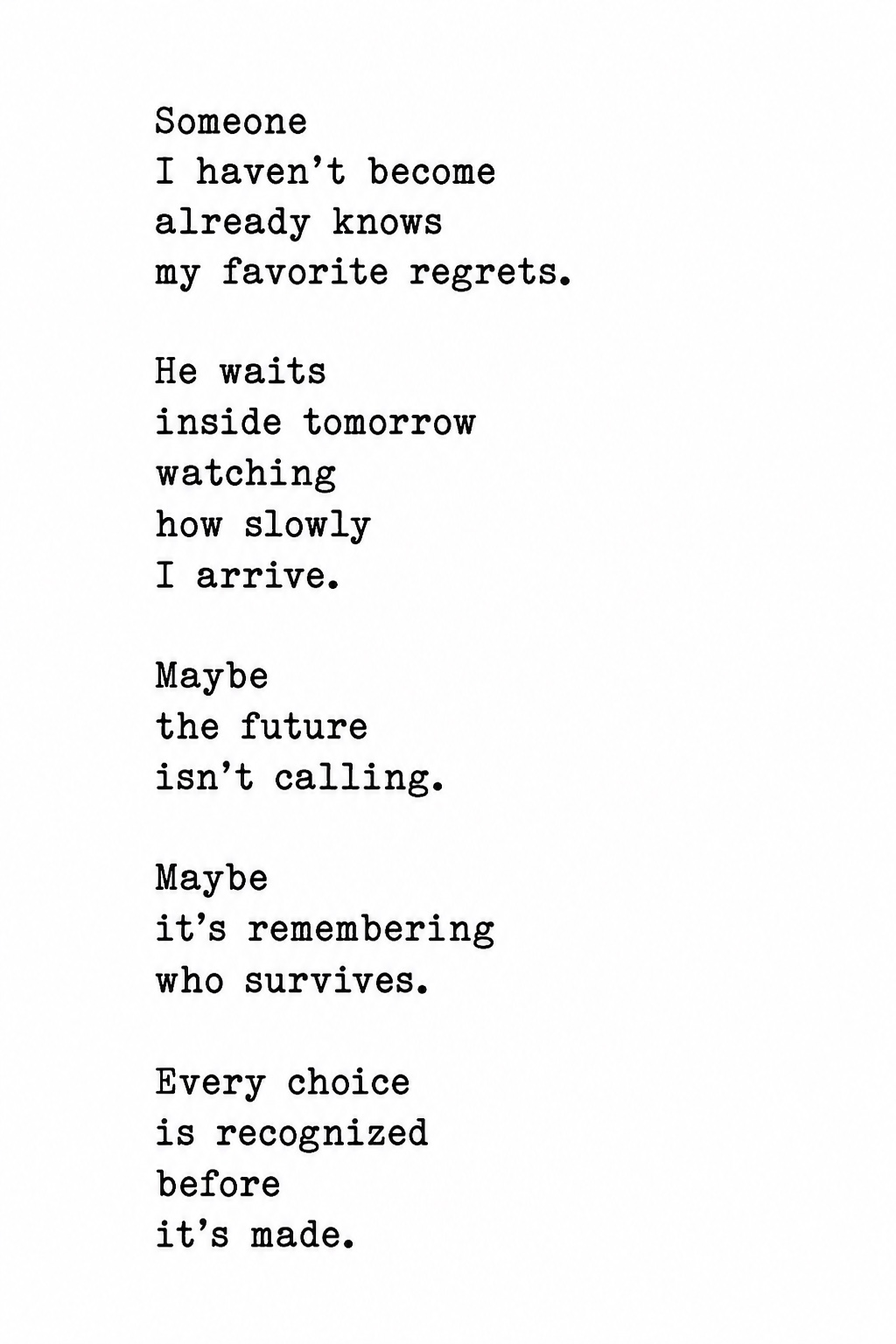 The person i’m becoming is remembering me