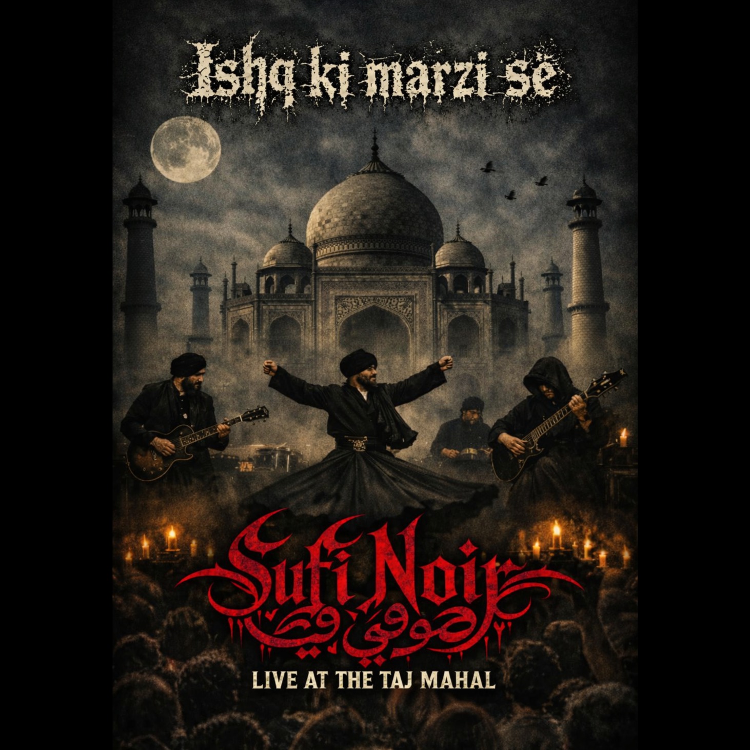 Ishq Ki Marzi se - Sufi noir - Live at the Taj Mahal artwork