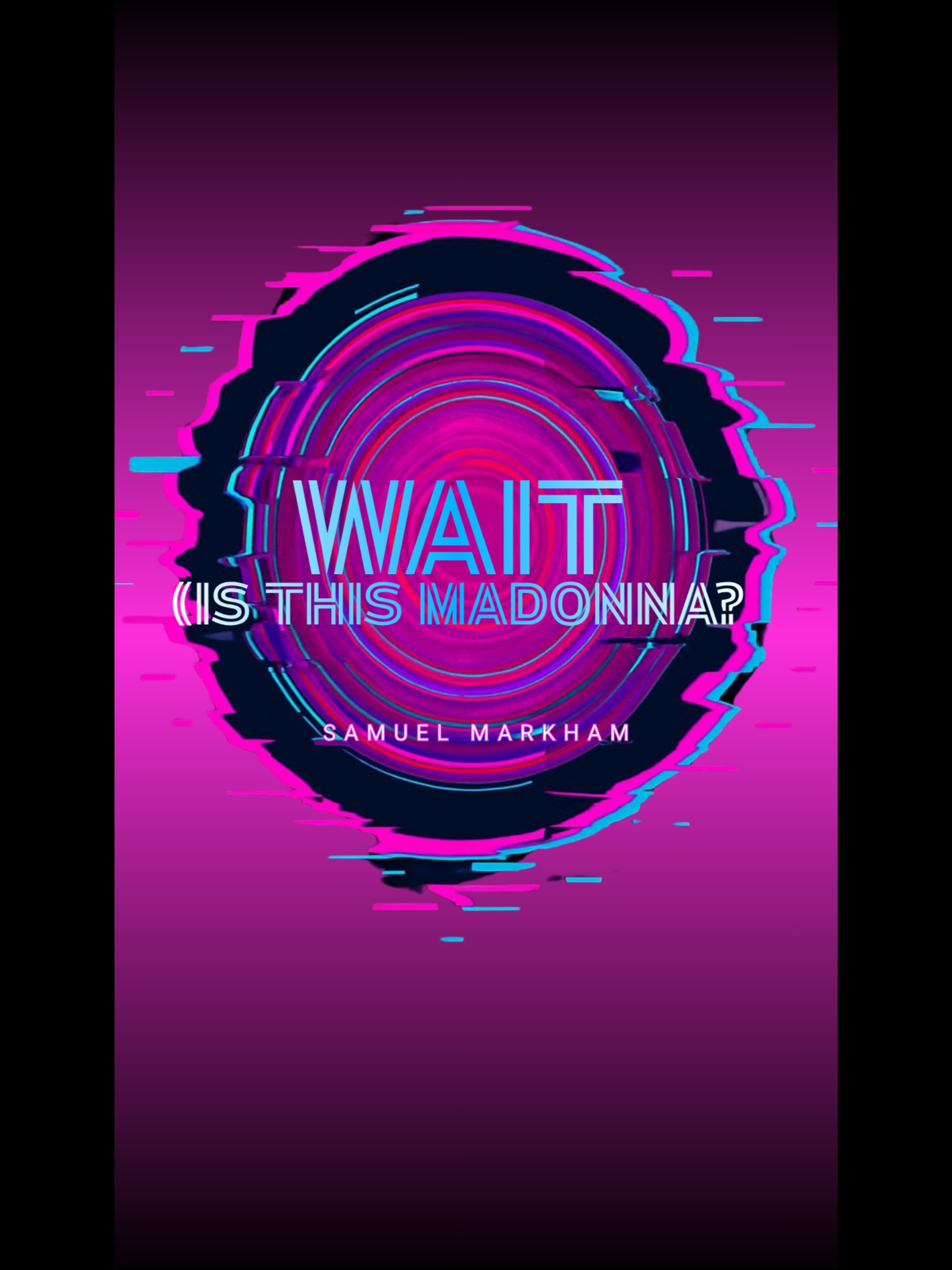 Wait (Is This Madonna?)