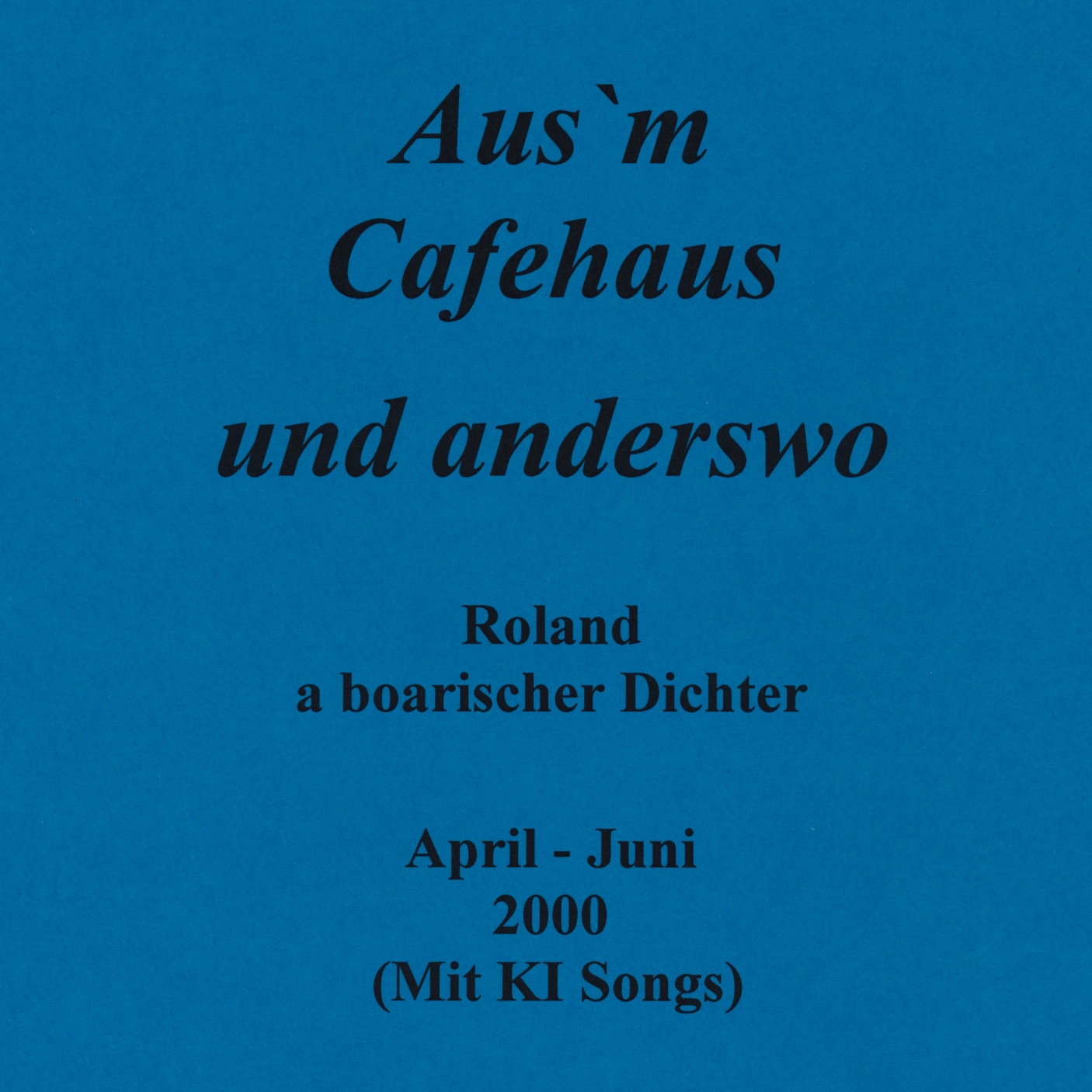 Image for 2000 04-06 - Aus`m Cafehaus und anderswo